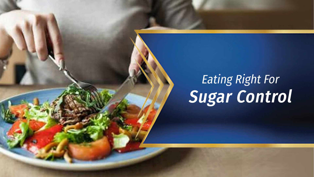Eating Right For Sugar Control