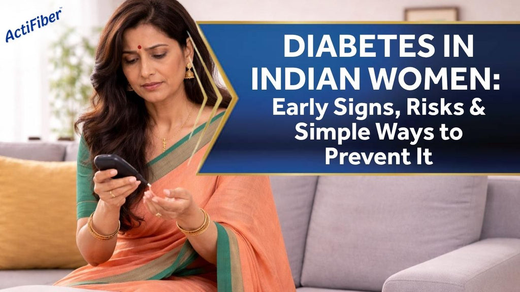 Diabetes in Indian Women: Early Signs, Risks & Simple Ways to Prevent It
