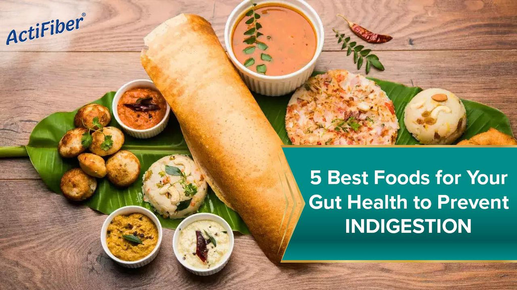 5 Best Foods for Your Gut Health To Prevent Indigestion