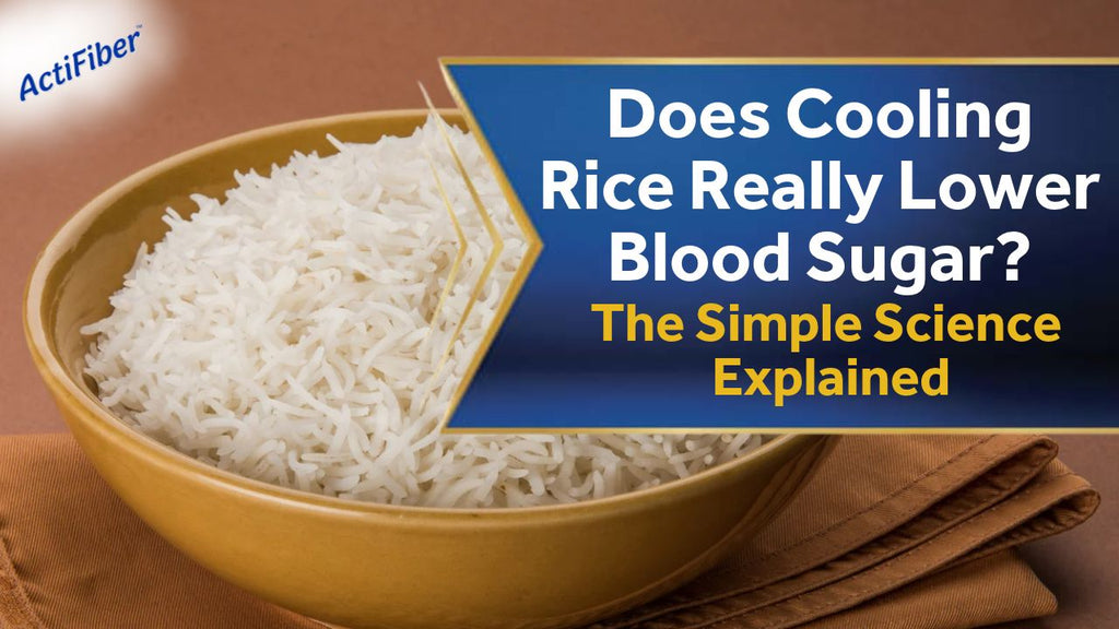Does Cooling Rice Really Lower Blood Sugar? The Simple Science Explained