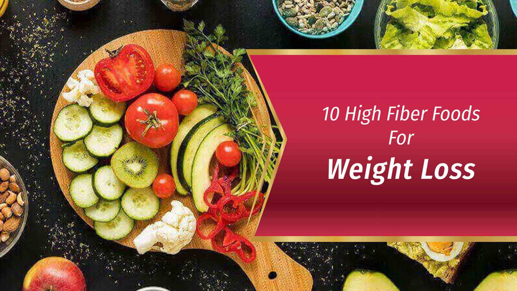 10 High Fiber Foods For Weight Loss