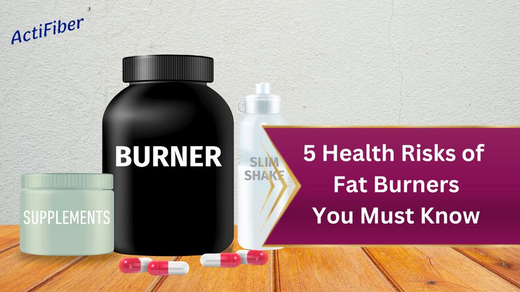5 Health Risks of Fat Burners You Must Know