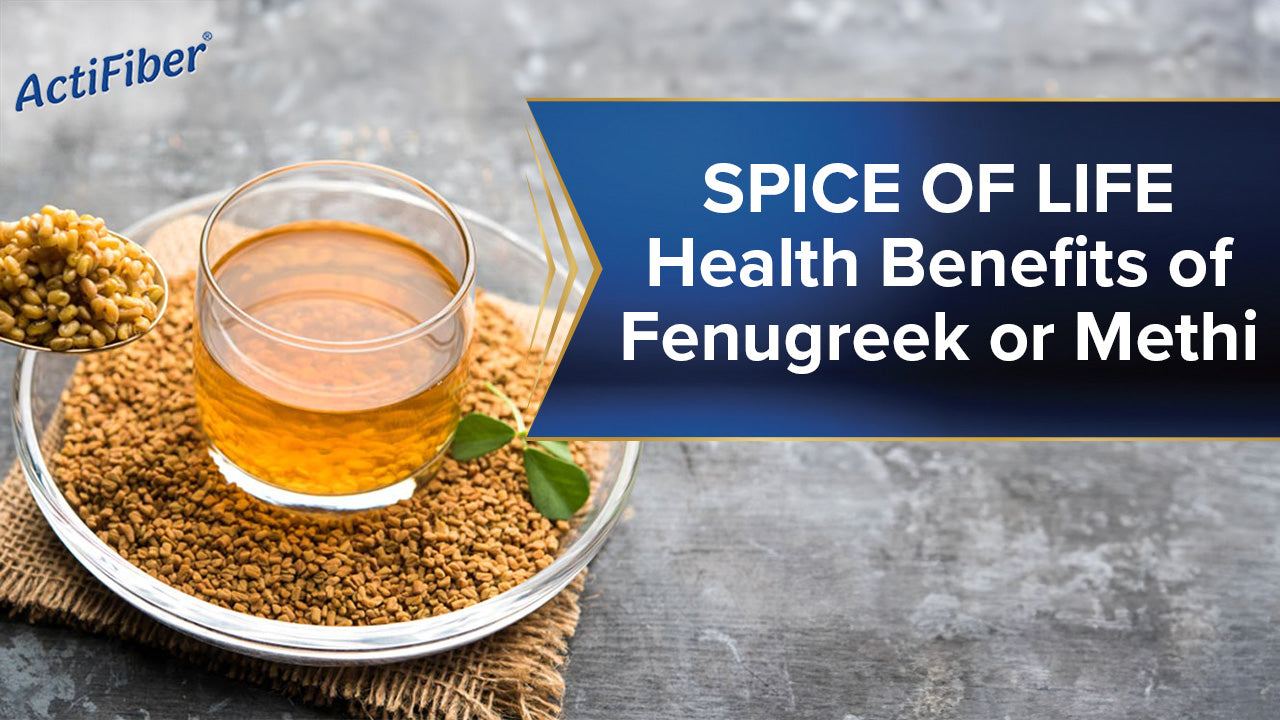 Spice of Life – Health Benefits of Fenugreek or Methi