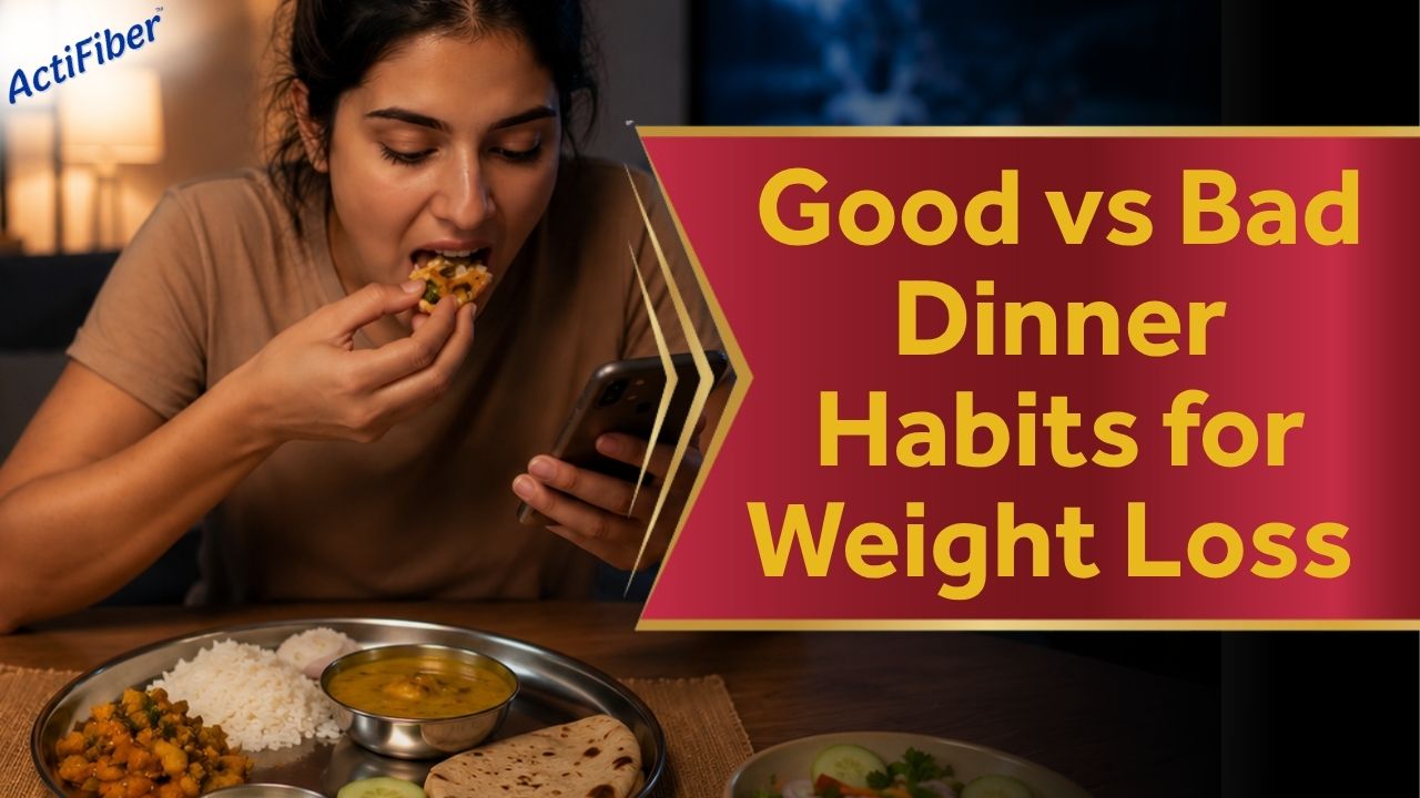 Good vs Bad Dinner Habits for Weight Loss