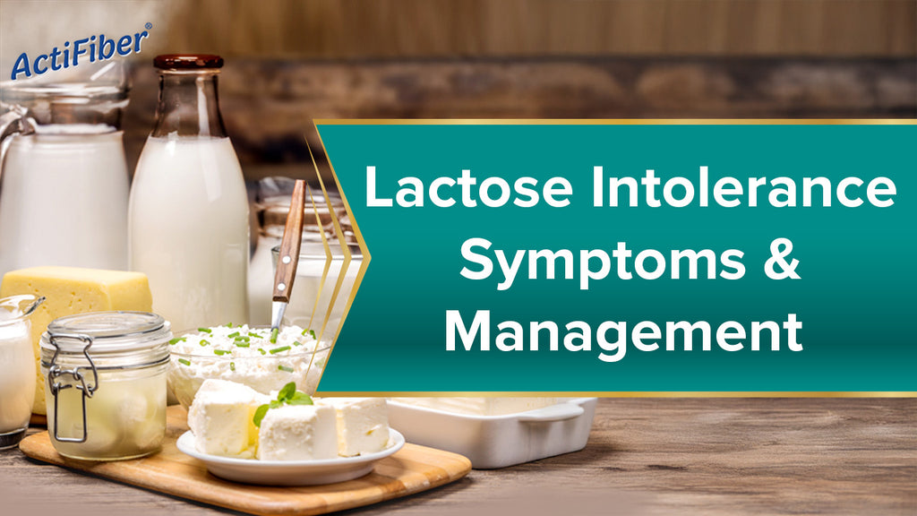 Lactose intolerance: Symptoms and Management