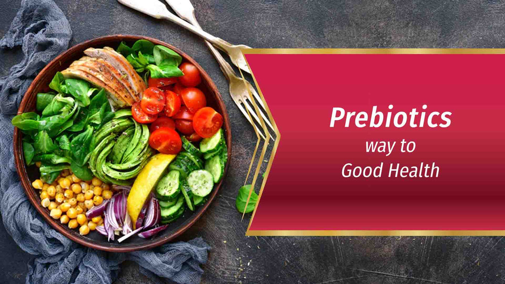Prebiotics – way to good health