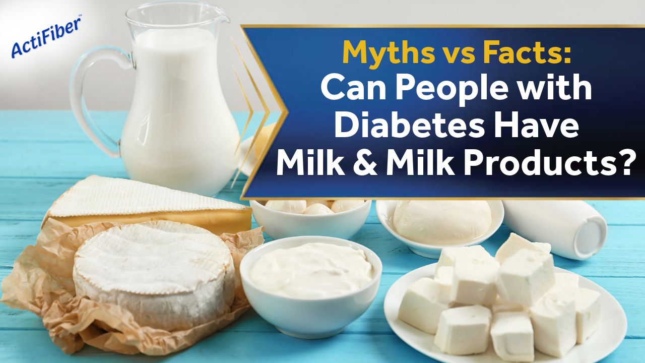 Myths vs Facts: Can People with Diabetes Have Milk & Milk Products?