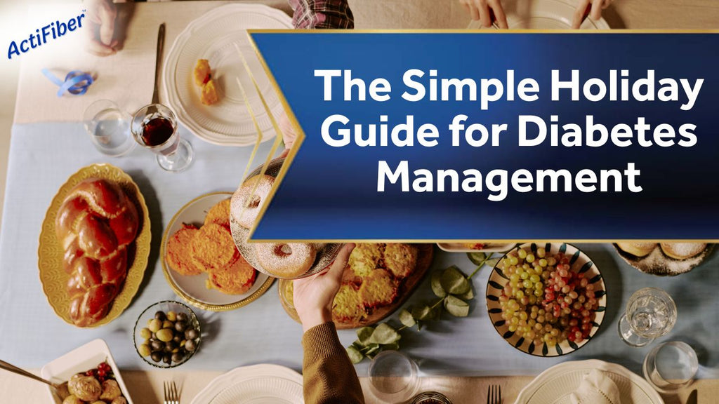 The Simple Holiday Guide for Diabetes Management